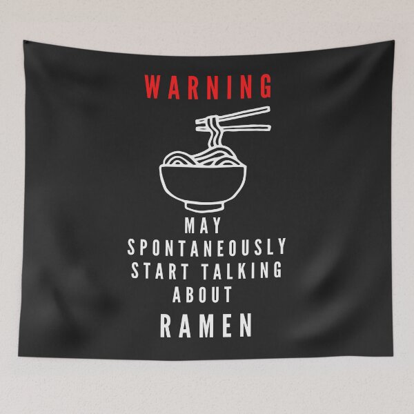 Item preview, Warning May Spontaneously Start Talking About Ramen  designed and sold by aniicreates.