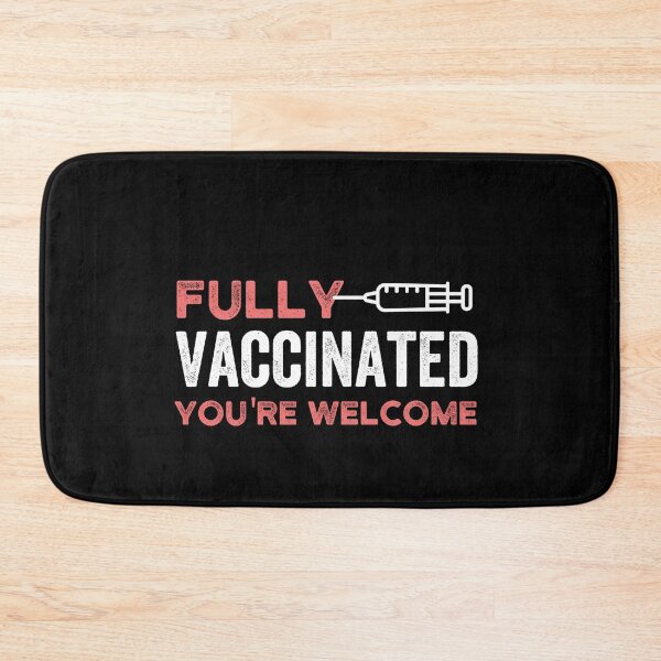 Item preview, Fully Vaccinated You're Welcome designed and sold by Limatees.