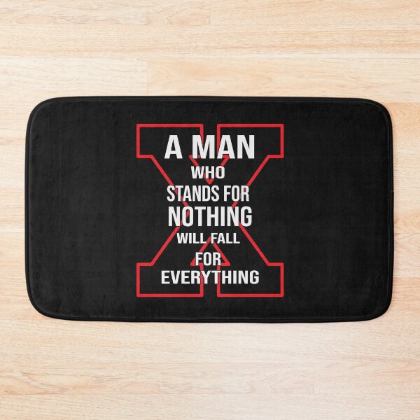 Item preview, A man who stands for nothing will fall for everything designed and sold by REApparelCo.