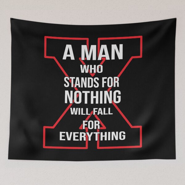 Item preview, A man who stands for nothing will fall for everything designed and sold by REApparelCo.