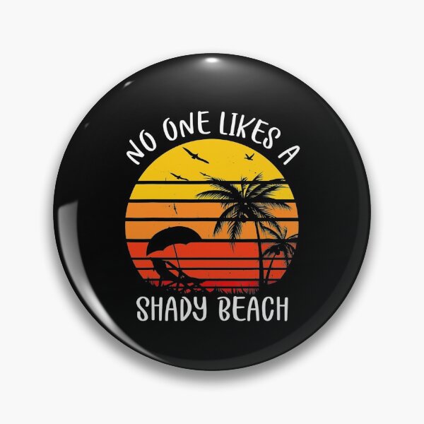 Item preview, No One Likes A Shady Beach Distressed For The Beache designed and sold by nguyenchimina.