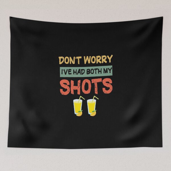 Item preview, Don't Worry I've Had Both My Shots, funny shots designed and sold by Loukman-Badri.
