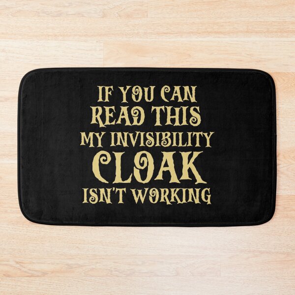Item preview, If You Can Read This My Invisibility Cloak Isn't Working designed and sold by ohmier.