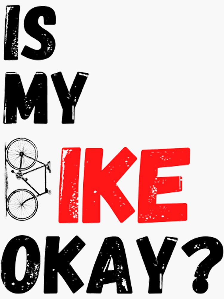 &ldquo;IS MY BIKE OK STIKERS&rdquo; Sticker by stickChan | Redbubble