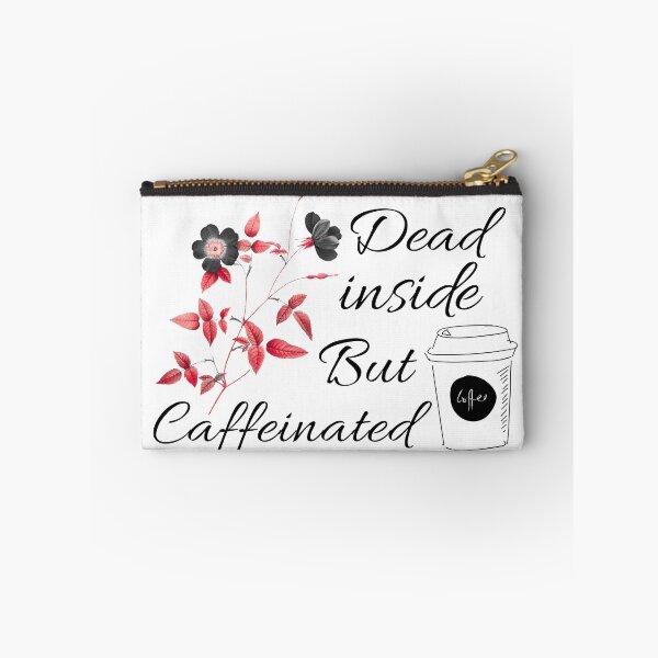 Item preview, Dead inside but caffeinated  designed and sold by DaphneKstudio .