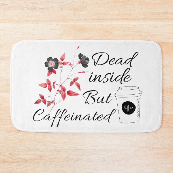 Item preview, Dead inside but caffeinated  designed and sold by DaphneKstudio .