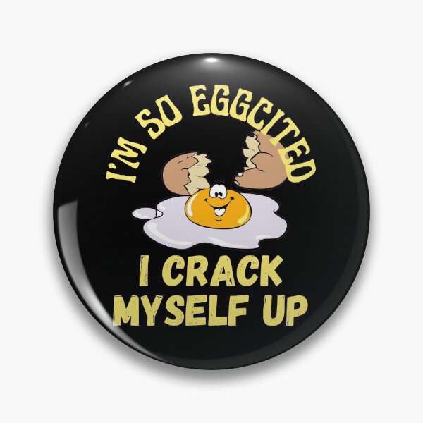 Item preview, I'm So Eggcited I Crack Myself Up designed and sold by RGRamsey.