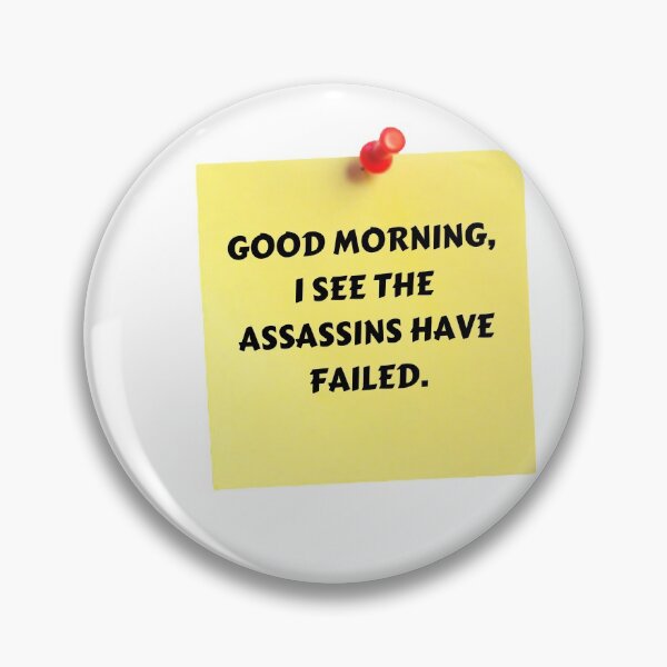 Item preview, good morning i see the assassins have failed designed and sold by LacavernePV.