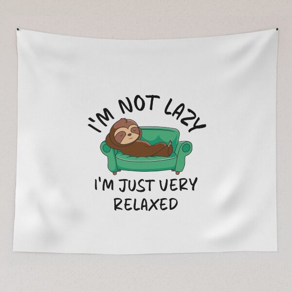 Item preview, I'm Not Lazy I'm Just Very Relaxed Sloth on a Couch designed and sold by Dexter Freeman.