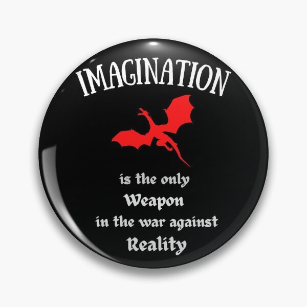 Item preview, Imagination is the only weapon in the war against reality (dragon) designed and sold by NerdyChibi.