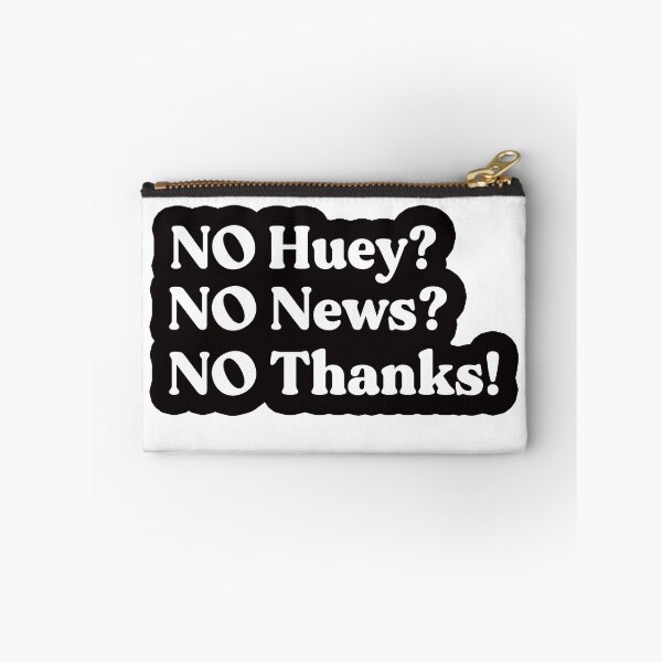 Item preview, No Huey No News No Thanks designed and sold by Wzoune.