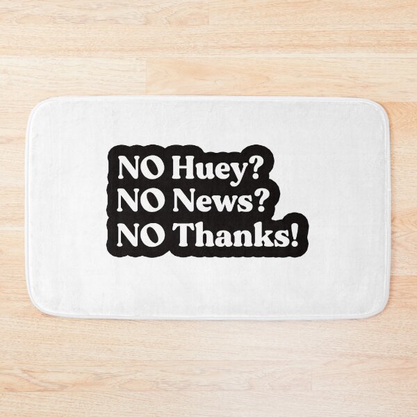 Item preview, No Huey No News No Thanks designed and sold by Wzoune.