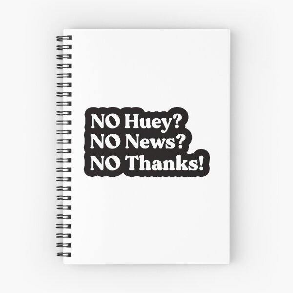 Item preview, No Huey No News No Thanks designed and sold by Wzoune.