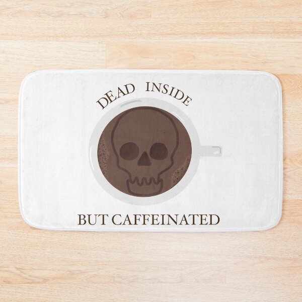 Item preview, Dead inside but caffeinated  designed and sold by PurpleClouds26.