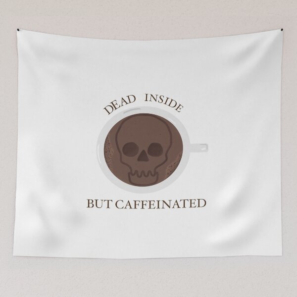 Item preview, Dead inside but caffeinated  designed and sold by PurpleClouds26.