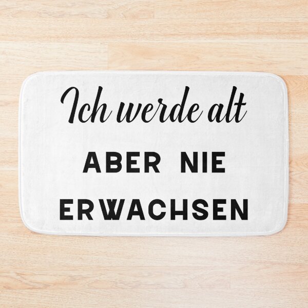 Item preview, Ich werde alt aber nie erwachsen designed and sold by cursotti.