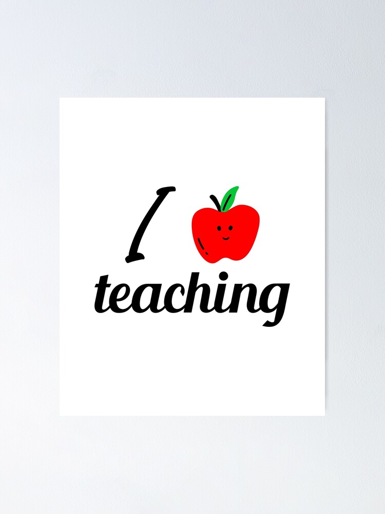Thumbnail 1 of 3, Poster, I Love Teaching designed and sold by RiseandShineTee.