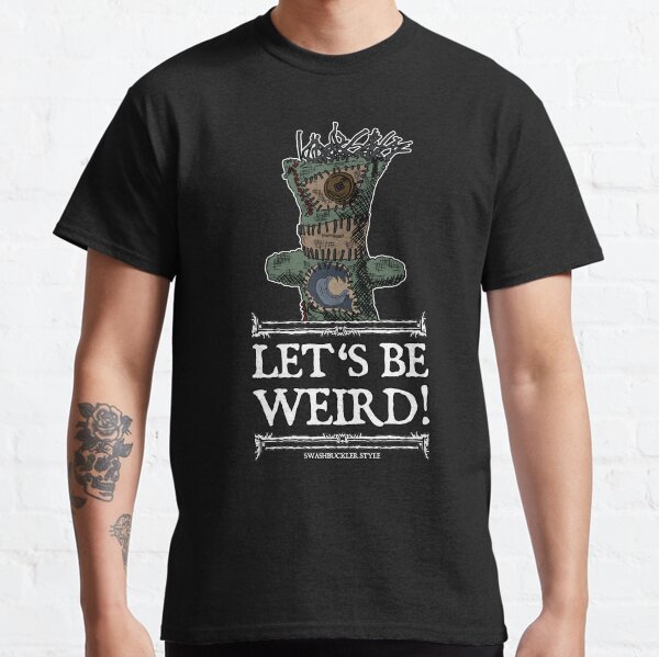 Let's be weird! Classic T-Shirt