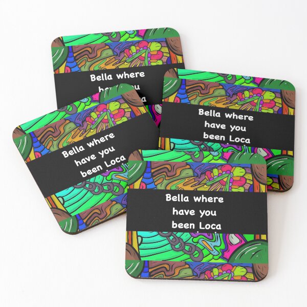 Item preview, bella where have you been loca designed and sold by sarina G.