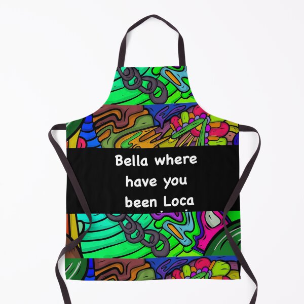 Item preview, bella where have you been loca designed and sold by sarina G.