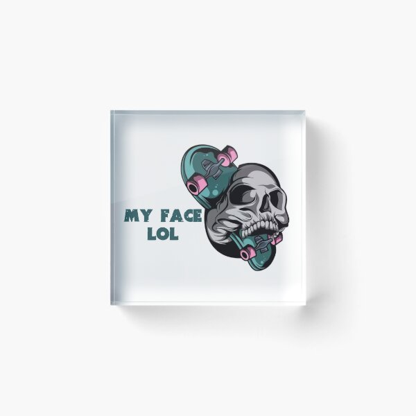 Item preview, Skull and MY FACE LOL - Skull designed and sold by rahman-7.