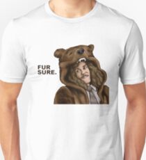 Fur Sure - Workaholics Unisex T-Shirt