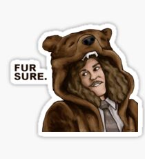 Fur Sure - Workaholics Sticker