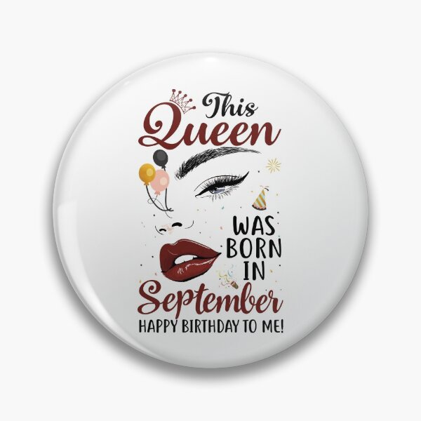 Item preview, Funny This Queen Was Born In September Happy Birthday To Me designed and sold by Best Designer.