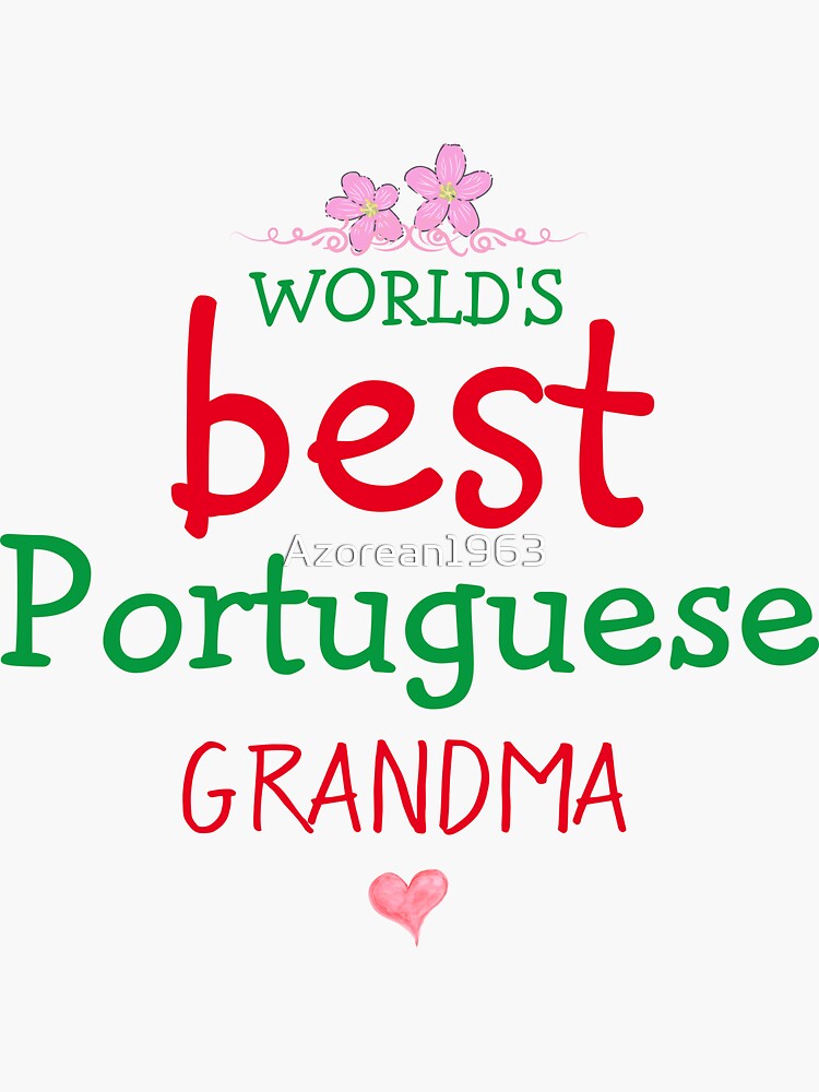 "World's Best Portuguese Grandma" Sticker for Sale by Azorean1963
