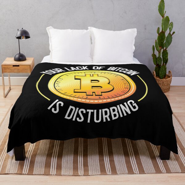 Item preview,  Your Lack of Bitcoin is Disturbing Bitcoin Trader Crypto  designed and sold by Rzelemenz.