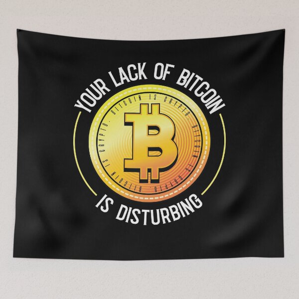 Item preview,  Your Lack of Bitcoin is Disturbing Bitcoin Trader Crypto  designed and sold by Rzelemenz.