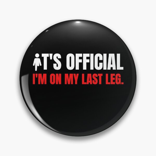 Item preview, I'm On My Last Leg, Humor Amputee, Amputee, Amputee shirt, Amputee gift designed and sold by AmputTee.