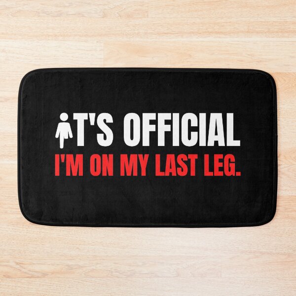 Item preview, I'm On My Last Leg, Humor Amputee, Amputee, Amputee shirt, Amputee gift designed and sold by AmputTee.