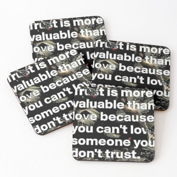 Item preview, Trust is more valuable than love, because you can't love someone you don't trust. designed and sold by slashrose4ever.