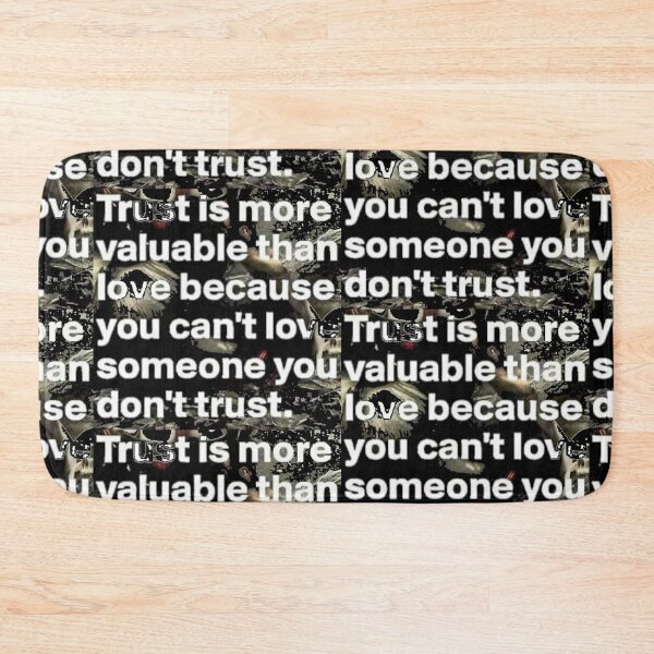 Item preview, Trust is more valuable than love, because you can't love someone you don't trust. designed and sold by slashrose4ever.