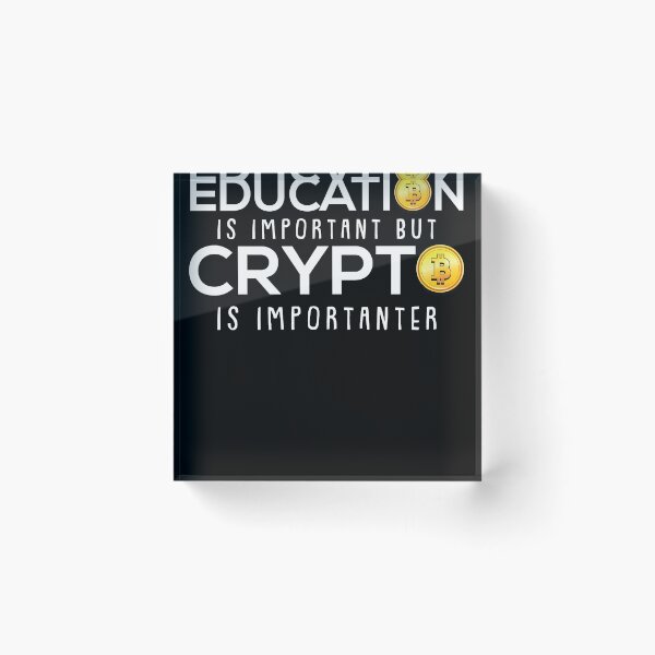 Item preview, Education is Important But Crypto is Importanter Bitcoin  designed and sold by Rzelemenz.