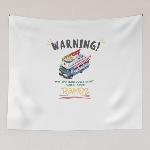 Item preview, Warning May Spontaneously Start Talking About Ramen Truck - Cute, Funny Foodie designed and sold by Teetee94.