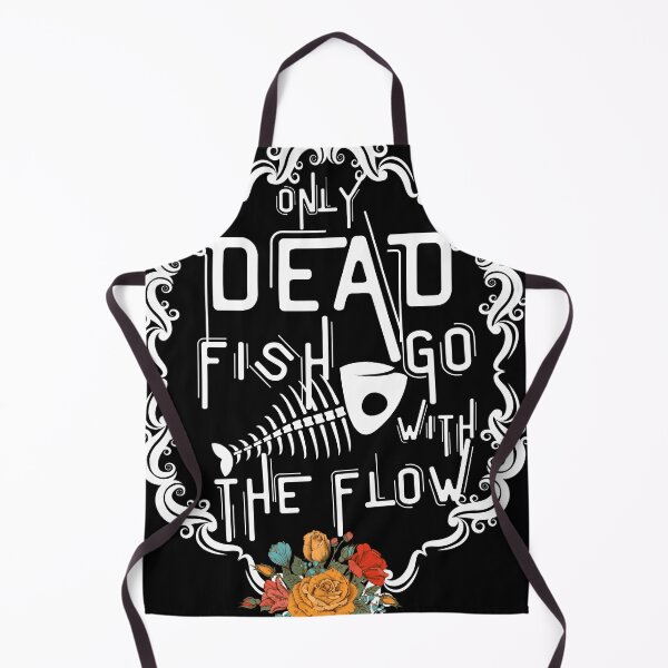 Item preview, Only dead fish go with the flow designed and sold by patricke116.