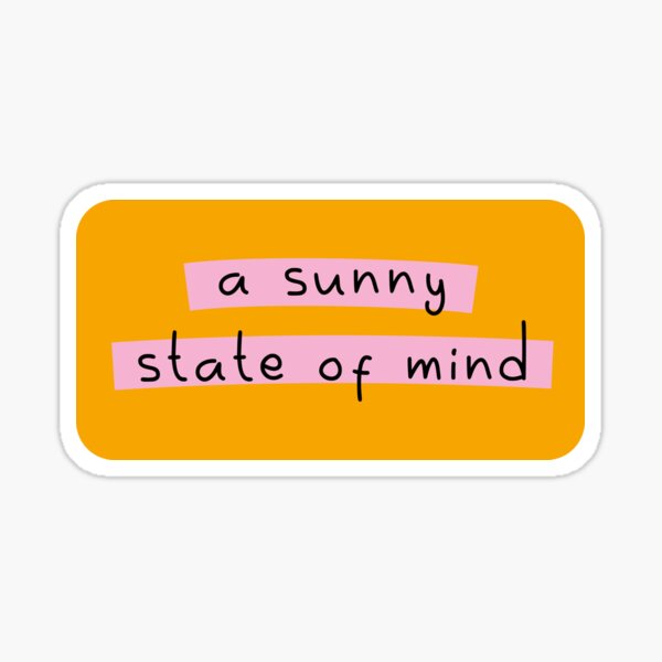 A sunny state of mind Sticker