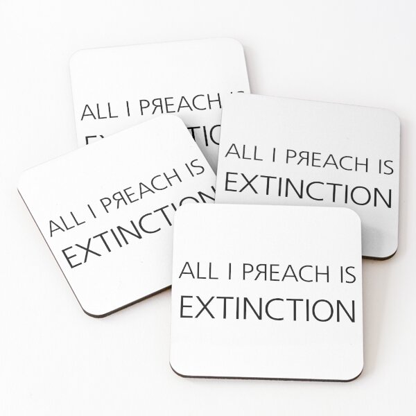 Item preview, All I Preach Is Extinction designed and sold by conform.