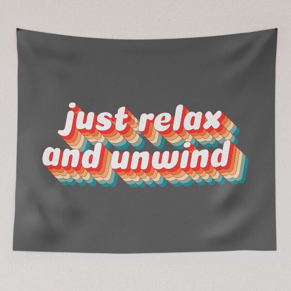 Artikelvorschau, just relax and unwind entworfen und verkauft von FranziskaRind.