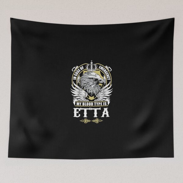 Item preview, Etta Name T Shirt - In Case Of Emergency My Blood Type Is Etta  Gift Item Tee designed and sold by chencktwan.