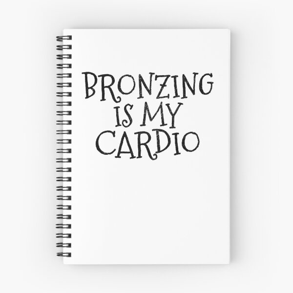 Item preview, Bronzing Is My Cardio designed and sold by B2KMerch.