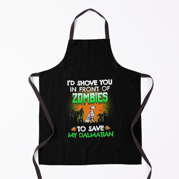 Item preview, I'd Shove You In Front of Zombies to Save My Dalmatian Halloween Gift designed and sold by Guarddogdrive.