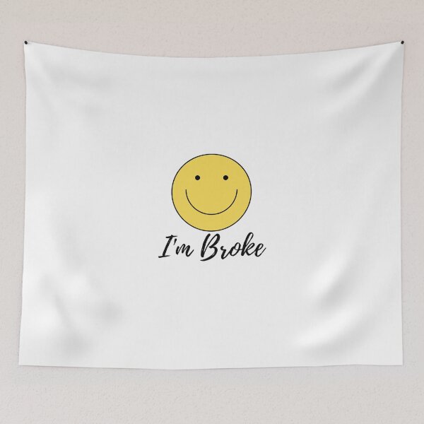 Item preview, im broke designed and sold by joshcwa.