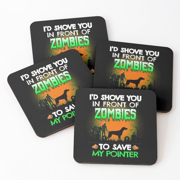 Item preview, I'd Shove You In Front of Zombies to Save My German Shorthaired Pointer Halloween Gift designed and sold by Guarddogdrive.