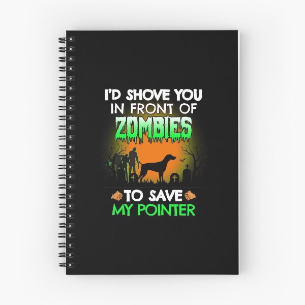 Item preview, I'd Shove You In Front of Zombies to Save My German Shorthaired Pointer Halloween Gift designed and sold by Guarddogdrive.