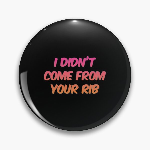 Item preview, I Didnt Come From Your Rib  designed and sold by Artistive.