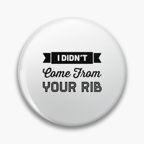 Item preview, I Didnt Come From Your Rib  designed and sold by Artistive.