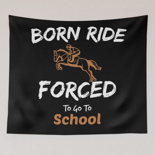 Item preview, Born Ride Horse Forced To Go To School designed and sold by Loukman-Badri.